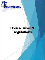 Transition House Rules & Regulations